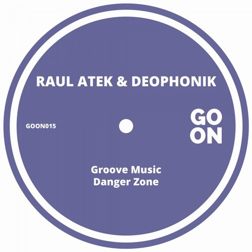 Raul Atek, Deophonik - Danger Zone [GOON015]